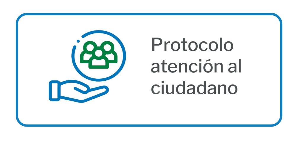 Conoce el protocolo de atención al ciudadano